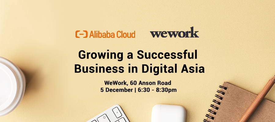 Community Event with WeWork: Growing a Successful Business in Digital Asia