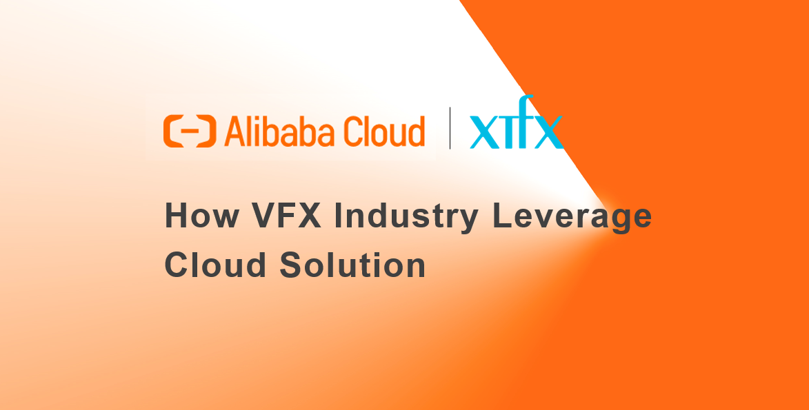 Revealing Cloud solution in VFX industry