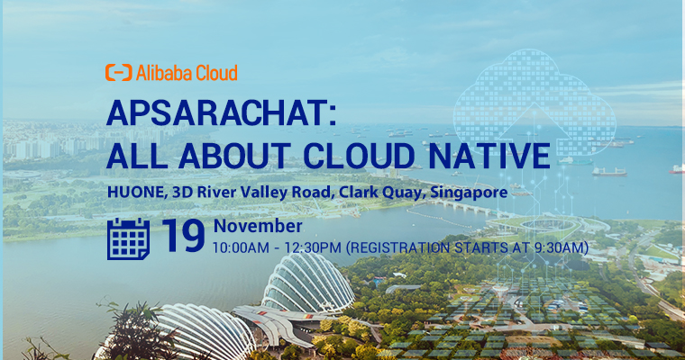 ApsaraChat Singapore: All About Cloud Native