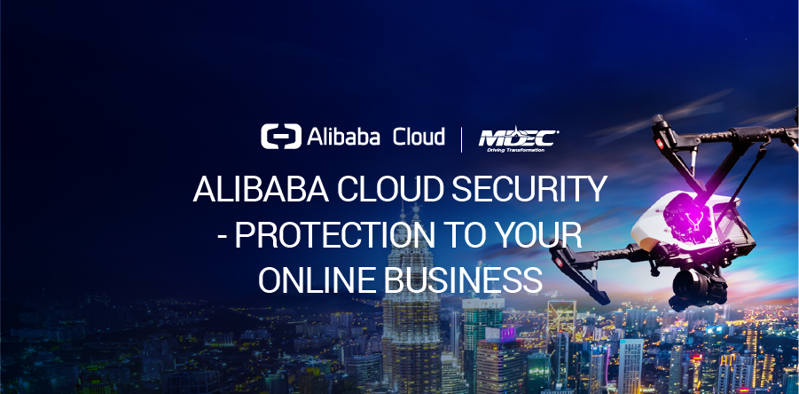 Alibaba Cloud Security - Protection to your online Business