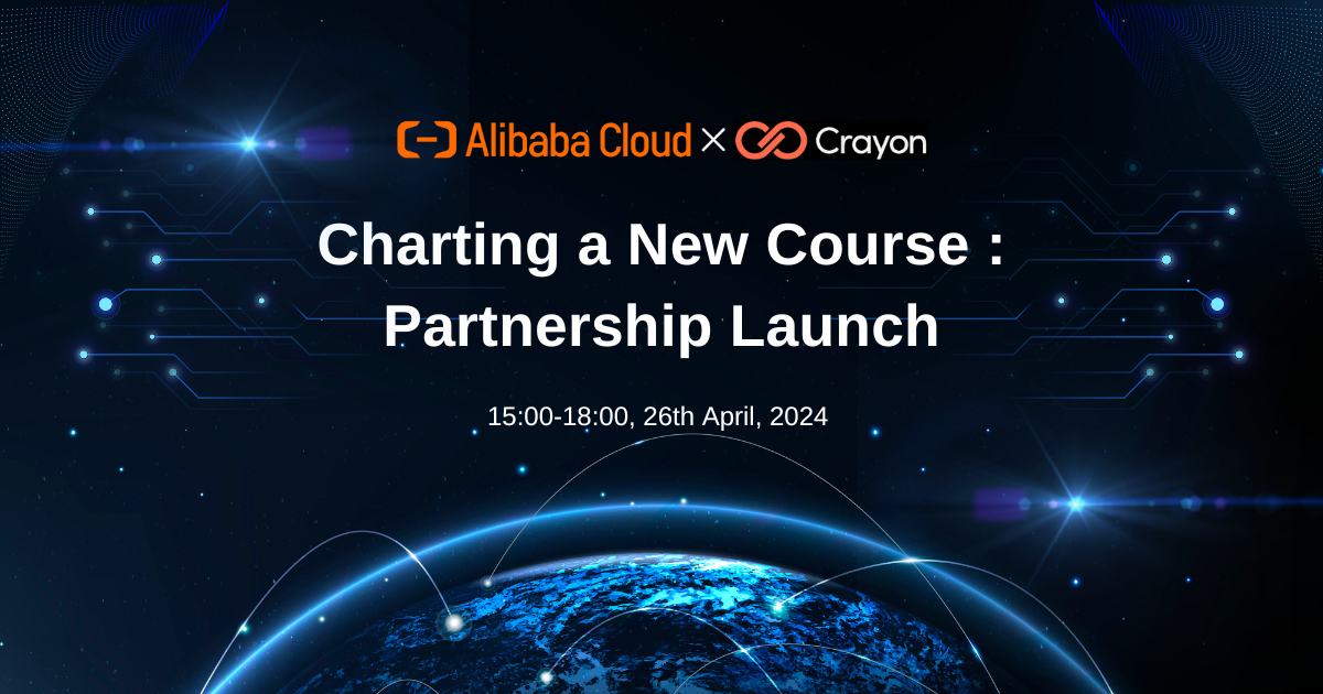 Charting a New Course : Partnership Launch between Crayon and Alibaba Cloud