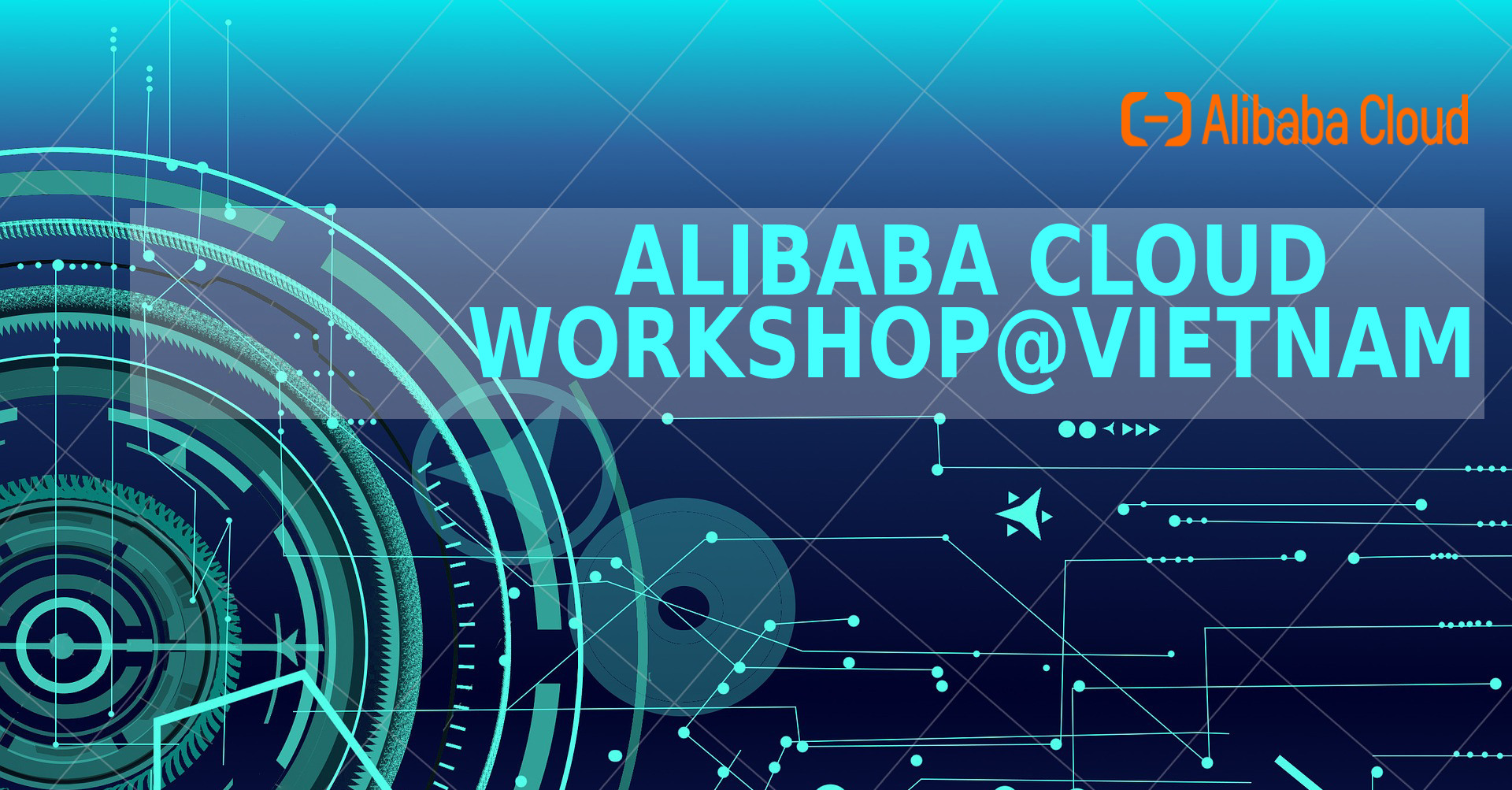 Alibaba Cloud Inaugural Workshop@Vietnam