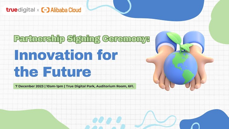 True Digital x Alibaba Cloud: Innovating for the Future
