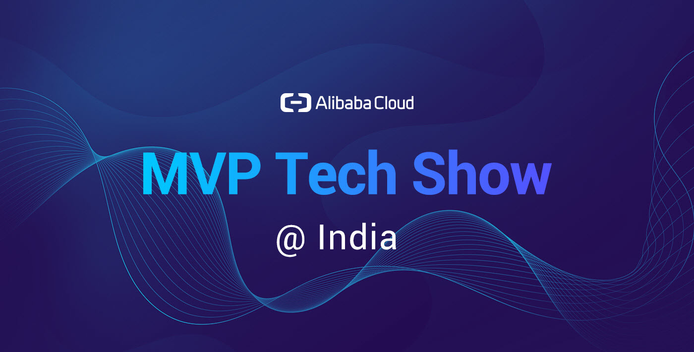 Getting Started with Alibaba Cloud - MVP Tech Show (Surat, India)